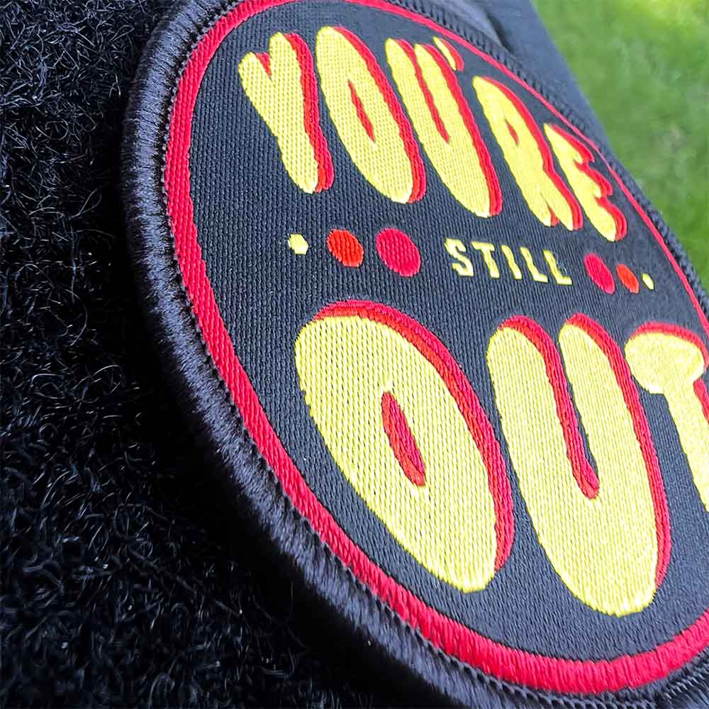 You're Still Out Disc Golf Patches®