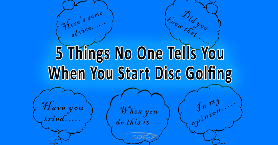 5 Things No One Tells You When You Start Disc Golfing