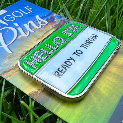 Hello I'm Ready To Throw Disc Golf Pin®